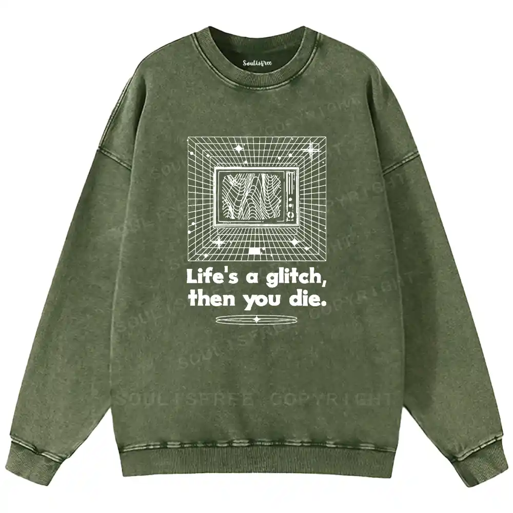 Life in Glitch Mode Washed Sweatshirts