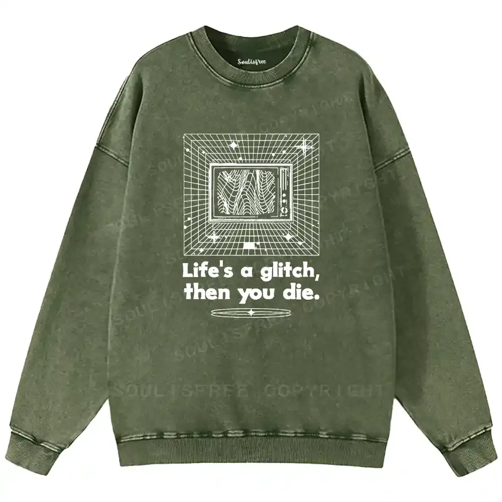 Life in Glitch Mode Washed Sweatshirts