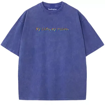 Soulisfree  My Life, My Rules Washed Tee