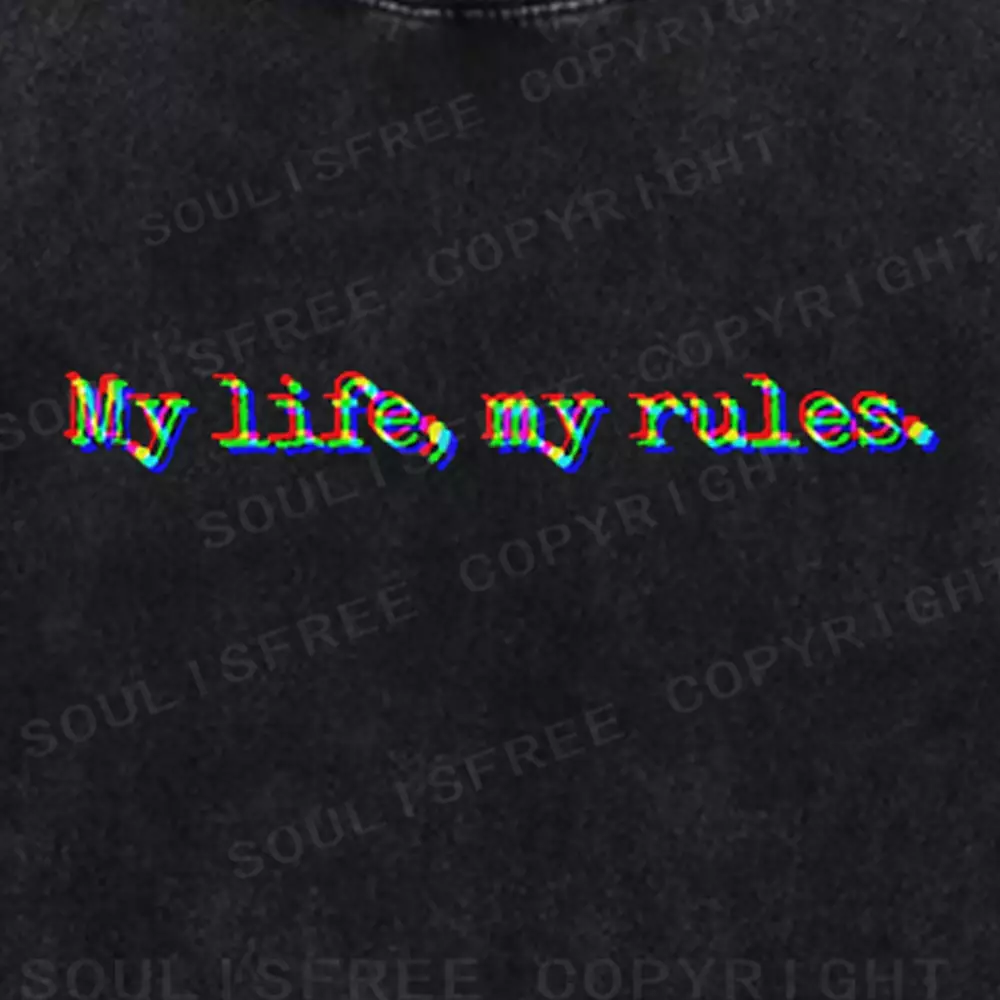 Soulisfree  My Life, My Rules Washed Tee