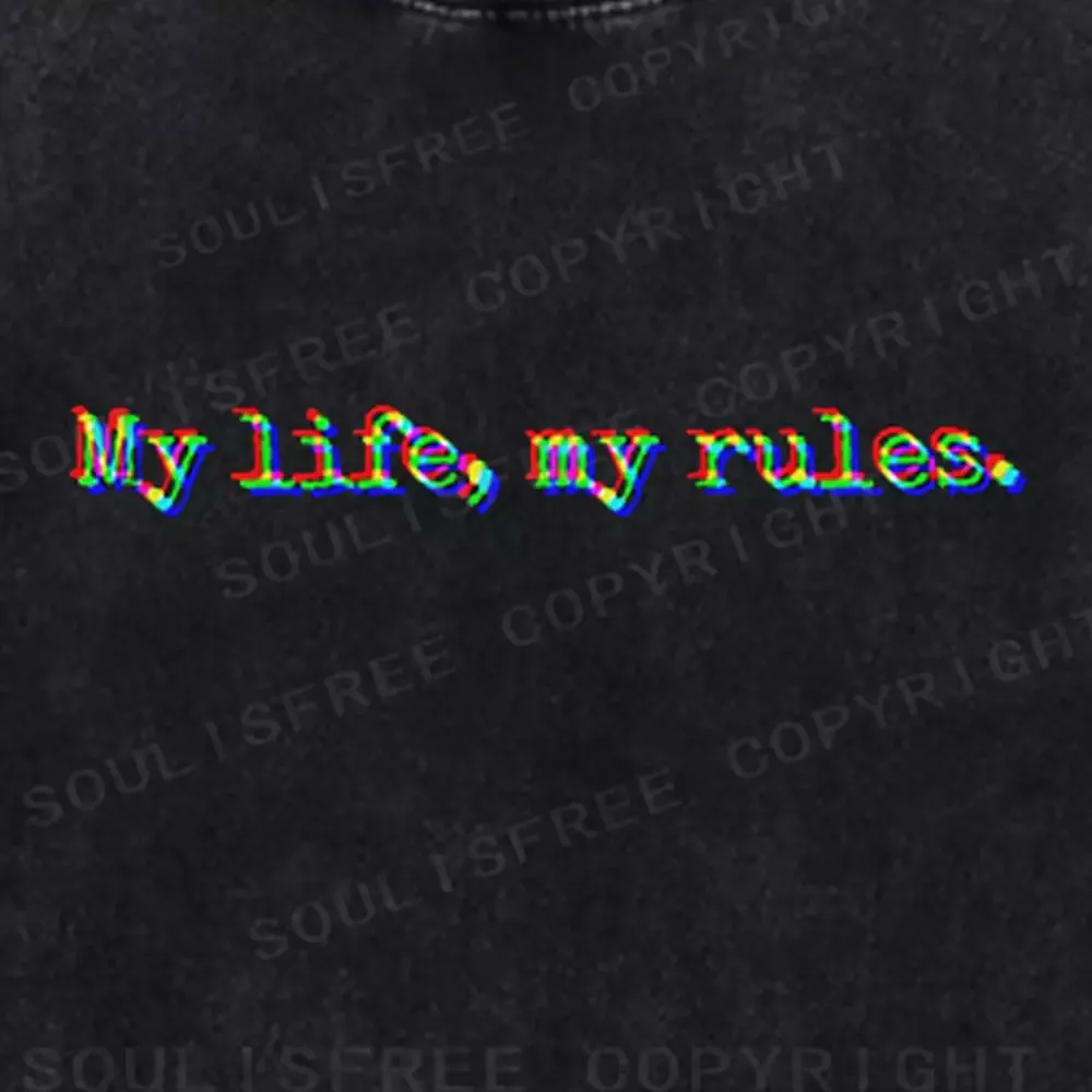 Soulisfree  My Life, My Rules Washed Tee