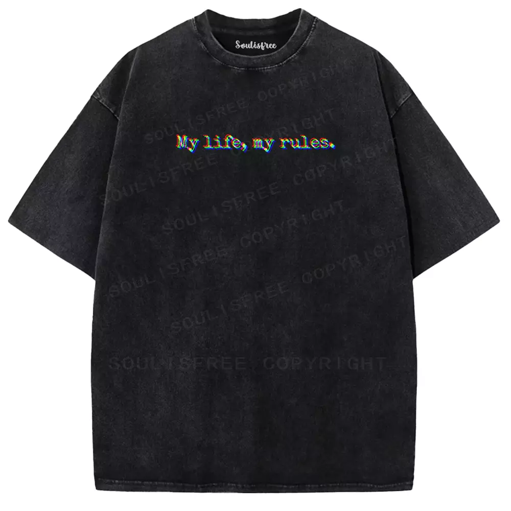 Soulisfree  My Life, My Rules Washed Tee