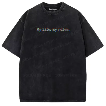 Soulisfree  My Life, My Rules Washed Tee