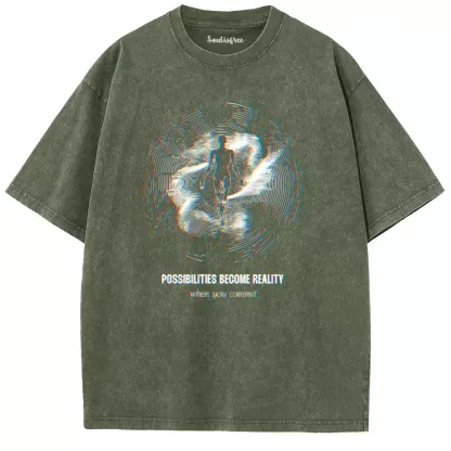 Soulisfree  Possibilities Become Reality When You Commit Washed Tee
