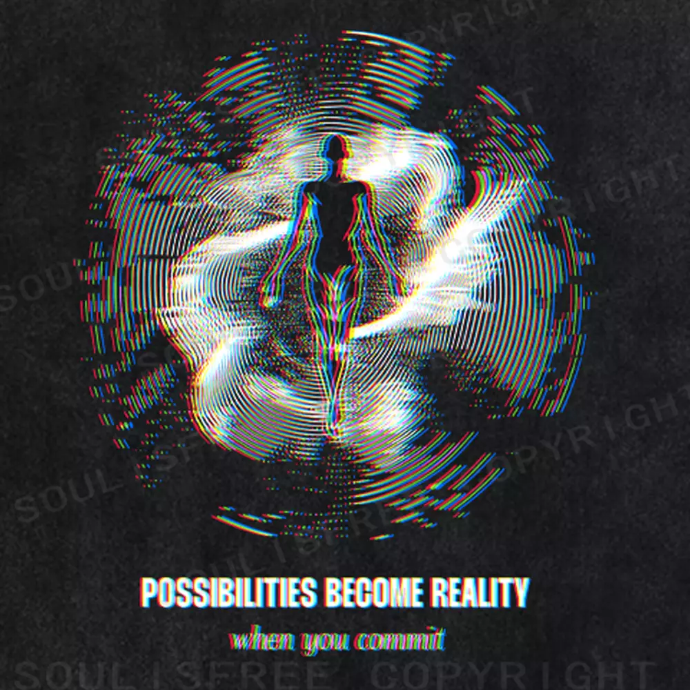 Soulisfree  Possibilities Become Reality When You Commit Washed Tee