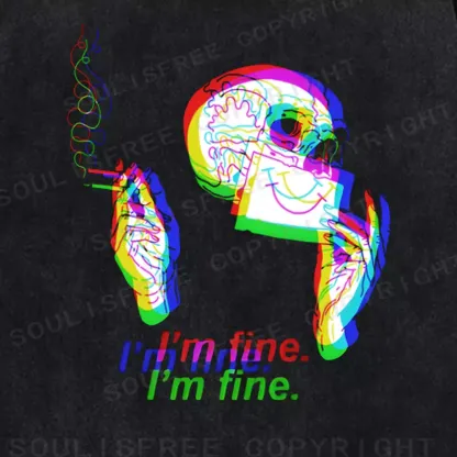 Soulisfree  I'm Fine. Washed Tee