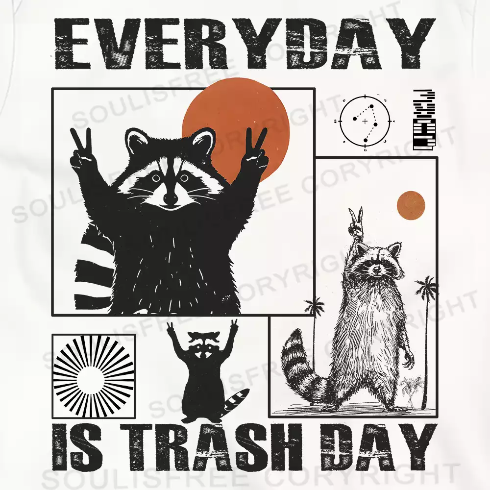 Everyday Is Trash Day T-shirt