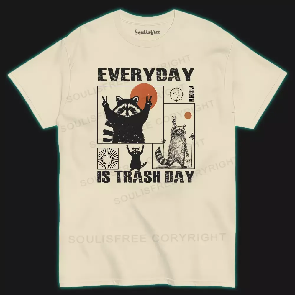 Designed Everyday Is Trash Day T-shirt