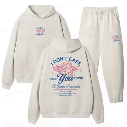 I DON’T CARE WHAT YOU THINK Fleece Hoodie Set