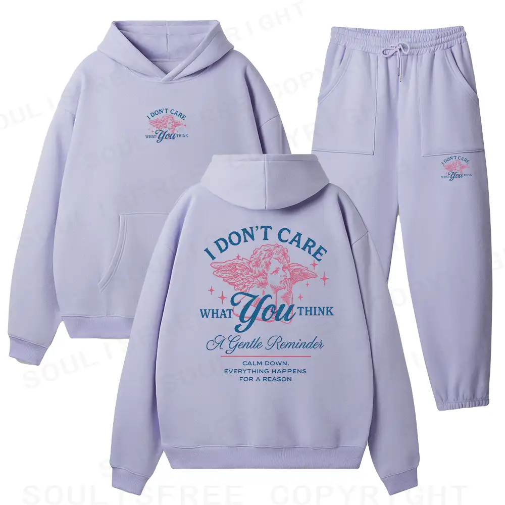 I DON’T CARE WHAT YOU THINK Fleece Hoodie Set
