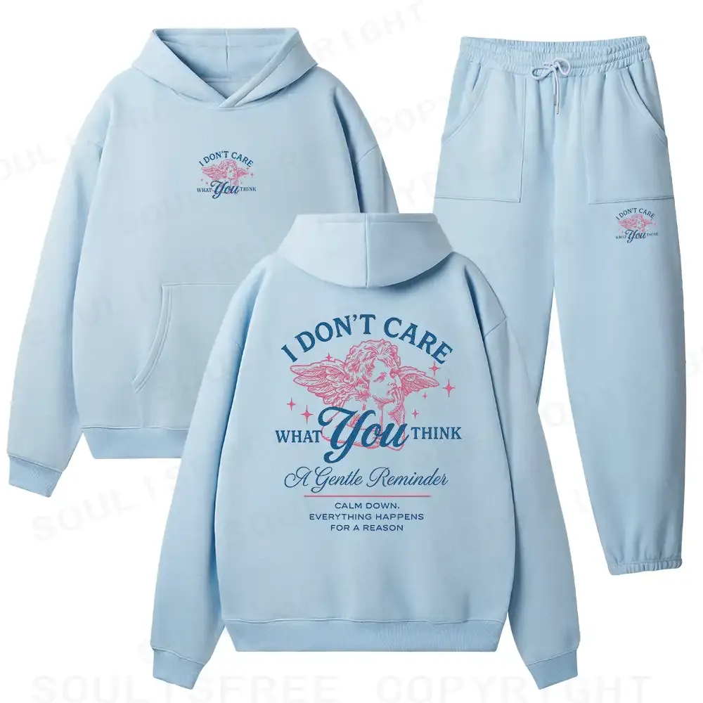 I DON’T CARE WHAT YOU THINK Fleece Hoodie Set