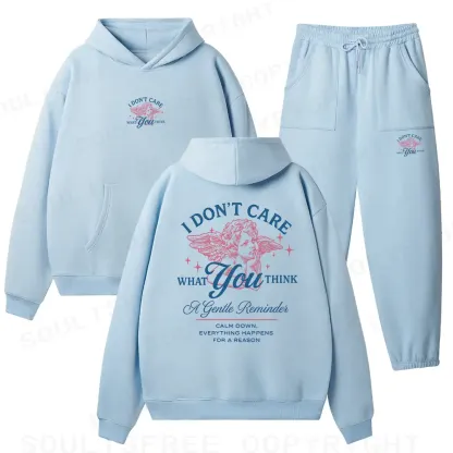 I DON’T CARE WHAT YOU THINK Fleece Hoodie Set