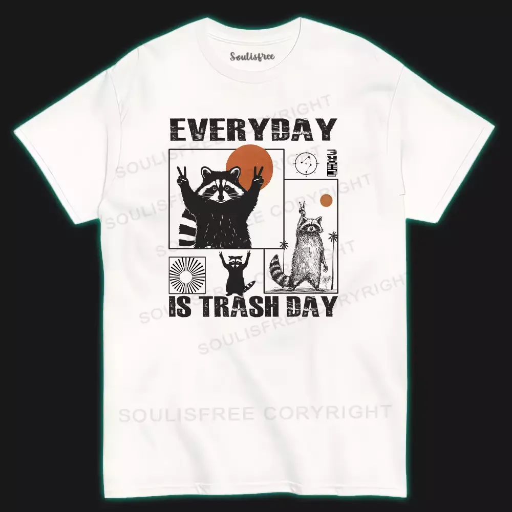 Everyday Is Trash Day T-shirt