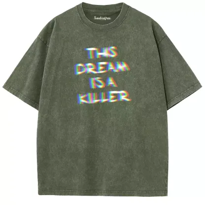 Soulisfree  This Dream Is A Killer Washed Tee