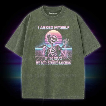 Soulisfree I Asked Myself If I'm Okay Skeleton Comfort Washed Tee