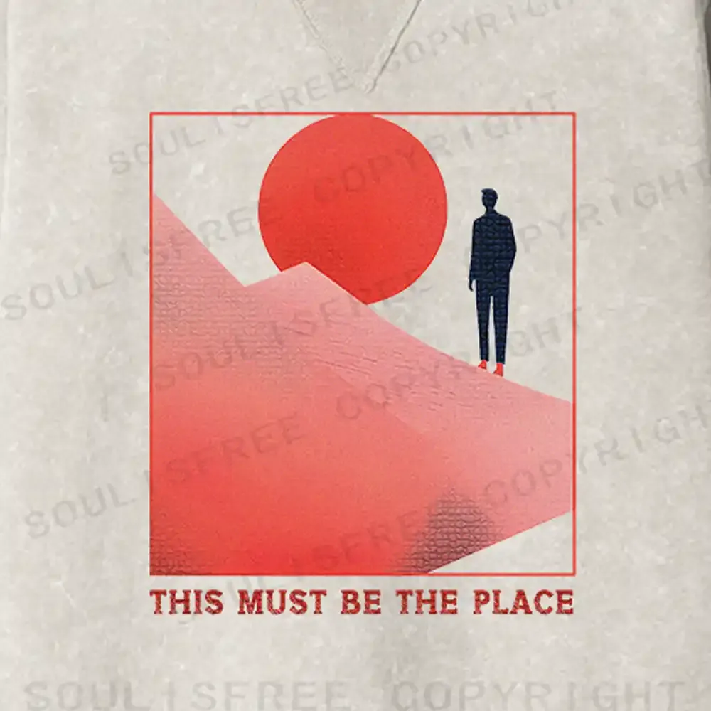 Must Be The Place Fit Washed Sweatshirt