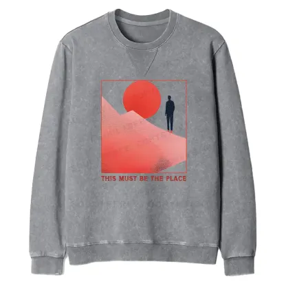 Must Be The Place Fit Washed Sweatshirt