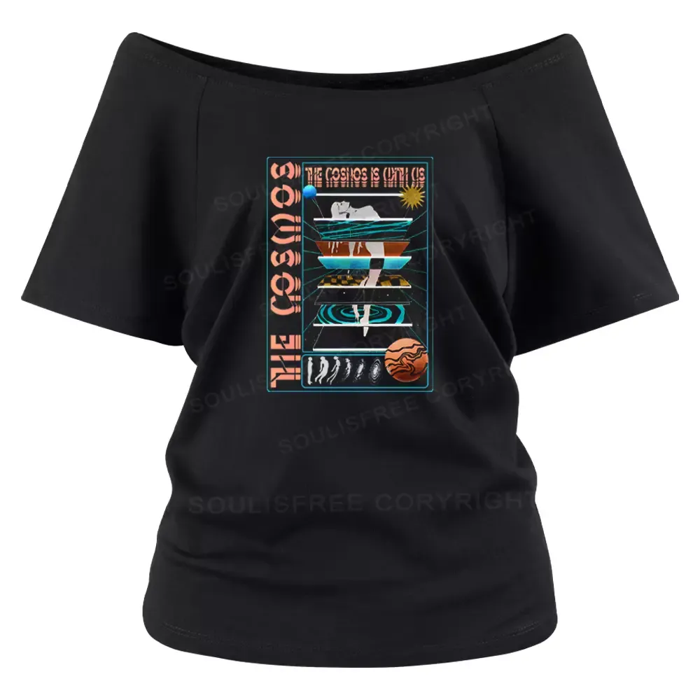 Designed The Cosmos Is With Us Off Shoulder To