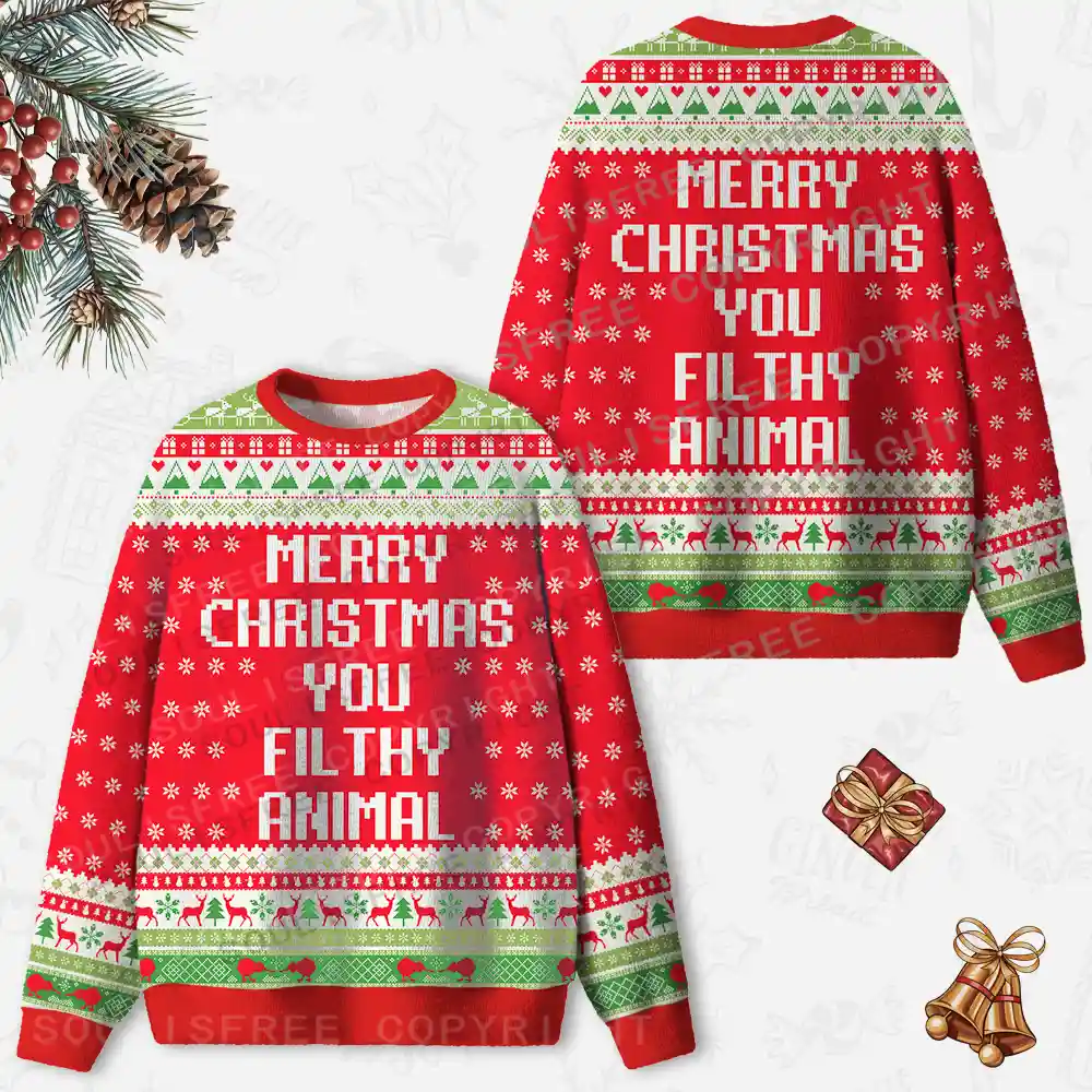 Merry Christmas You Filthy Animal Ugly Christmas Knit Sweatshirt