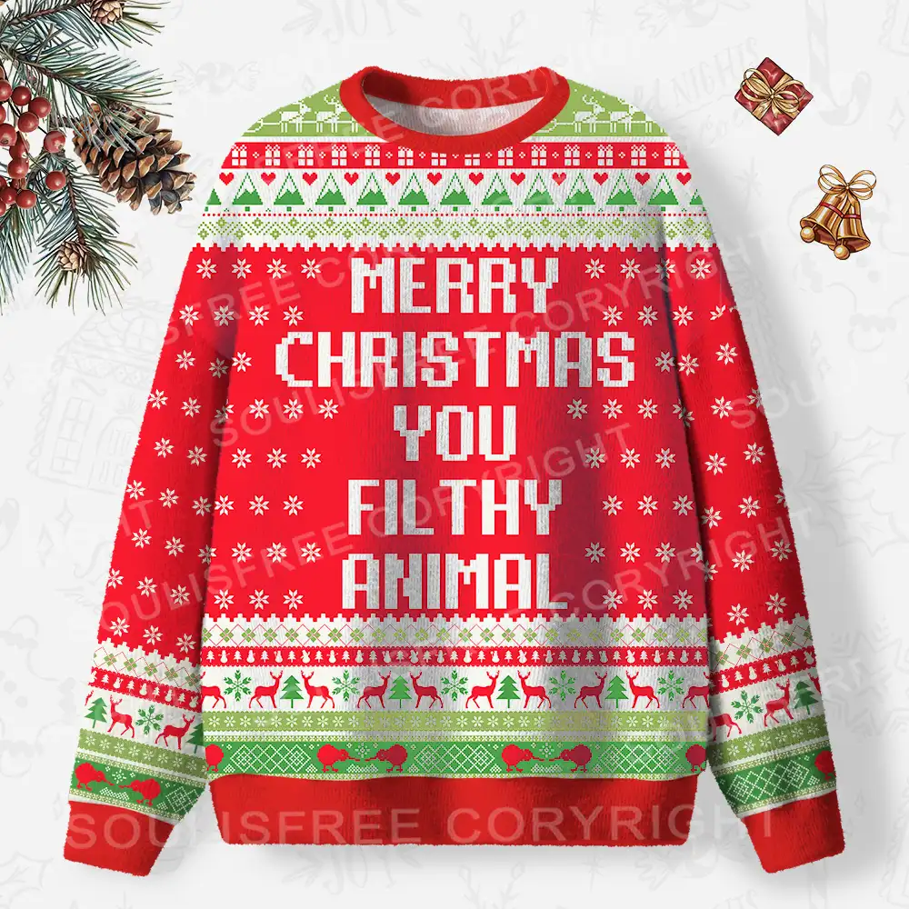 Merry Christmas You Filthy Animal Ugly Christmas Knit Sweatshirt