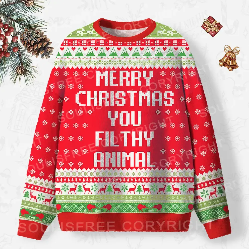 Merry Christmas You Filthy Animal Ugly Christmas Knit Sweatshirt