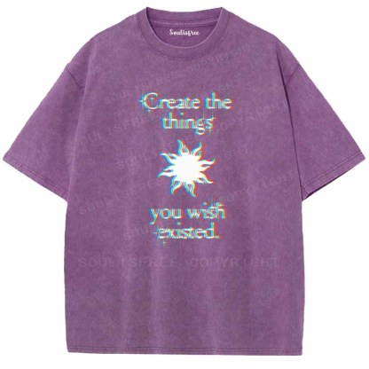 Soulisfree  CRERTE THE THINGS YOU WISH EXISTED Washed Tee
