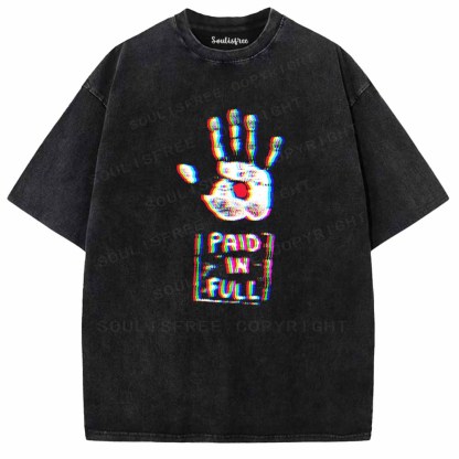 Soulisfree  PAID IN FULL Washed Tee