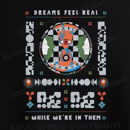 Dreams Feel Real While We're in Them Crop Top 