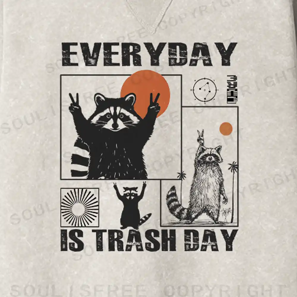 Everyday Is Trash Day Fit Washed Sweatshirt