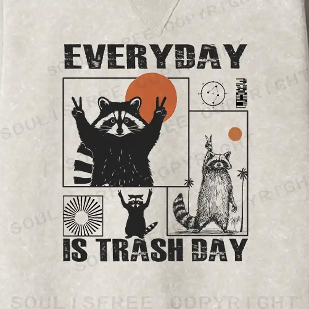 Everyday Is Trash Day Fit Washed Sweatshirt