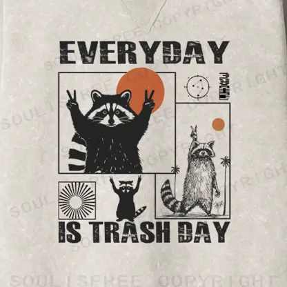 Everyday Is Trash Day Fit Washed Sweatshirt
