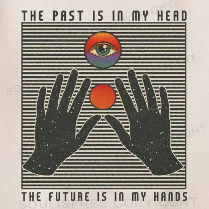 THE PAST IS IN MY HEAD, THE FUTURE IS IN MY HANDS Washed T-shirt