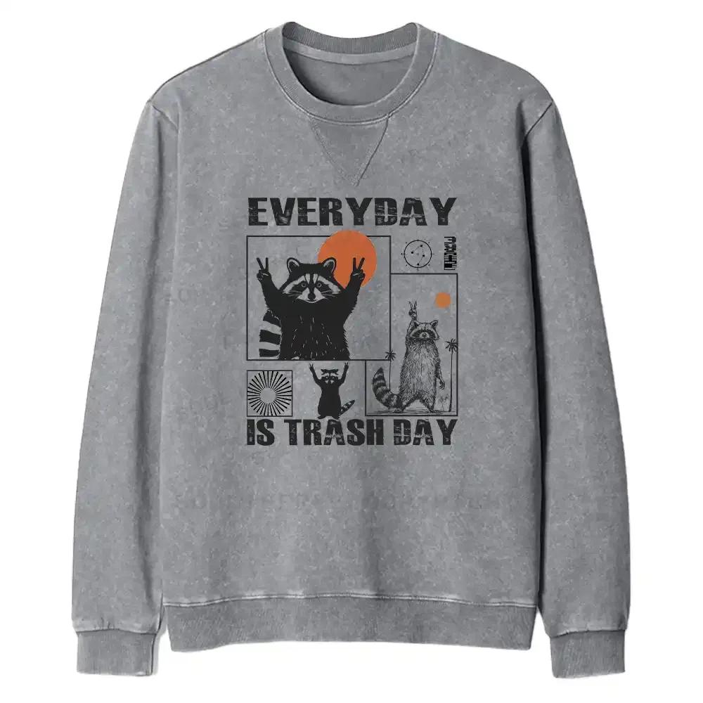 Everyday Is Trash Day Fit Washed Sweatshirt