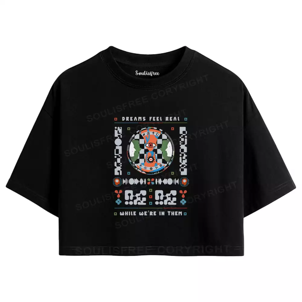Dreams Feel Real While We're in Them Crop Top 