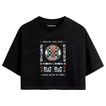 Dreams Feel Real While We're in Them Crop Top 