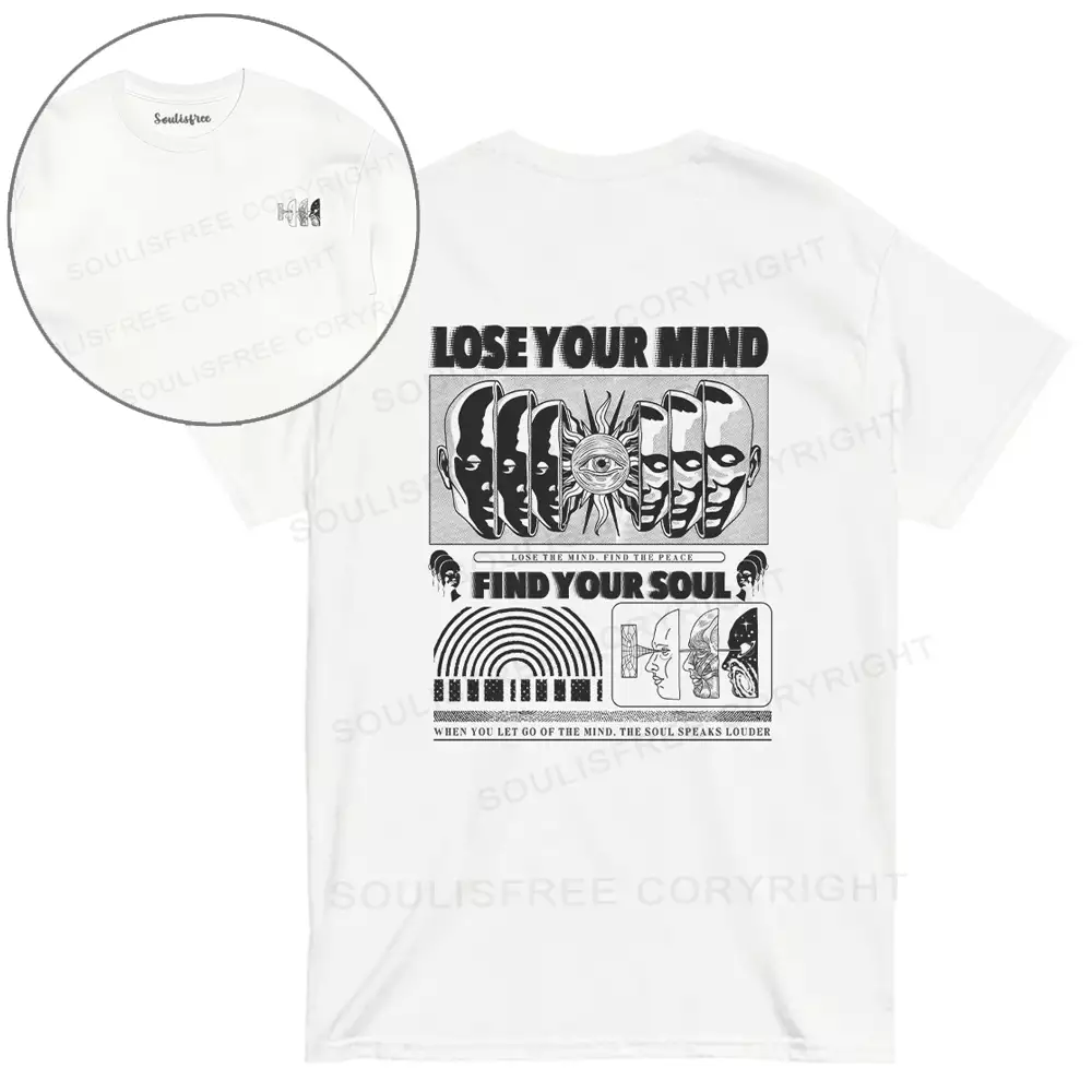 Lose Mind, Find Soul T-shirt