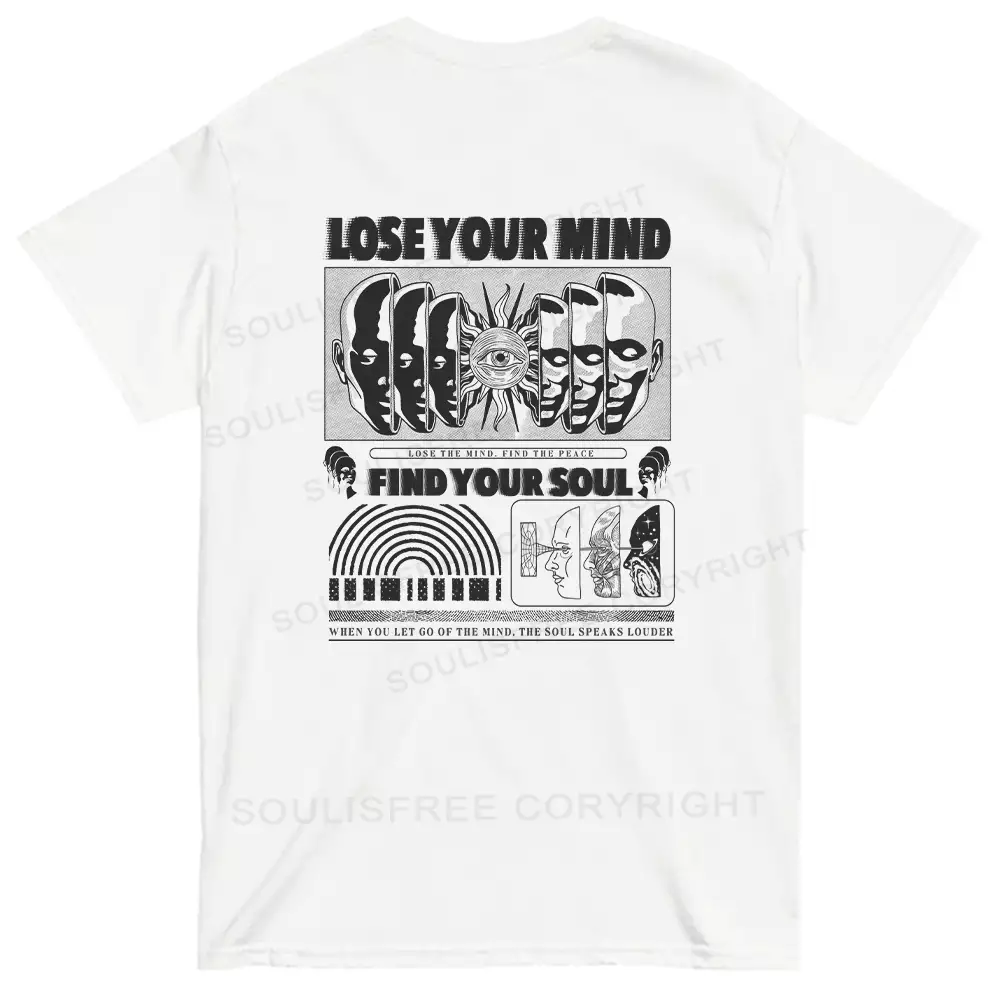 Lose Mind, Find Soul T-shirt