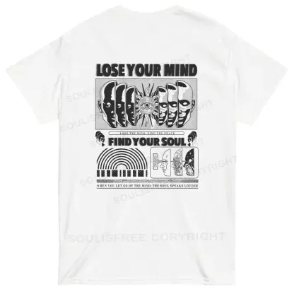 Lose Mind, Find Soul T-shirt