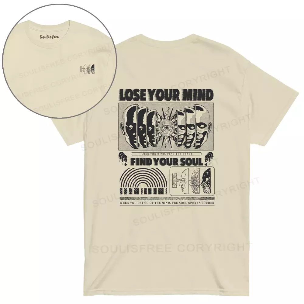 Lose Mind, Find Soul T-shirt