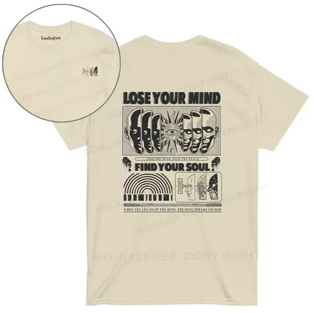 Lose Mind, Find Soul T-shirt