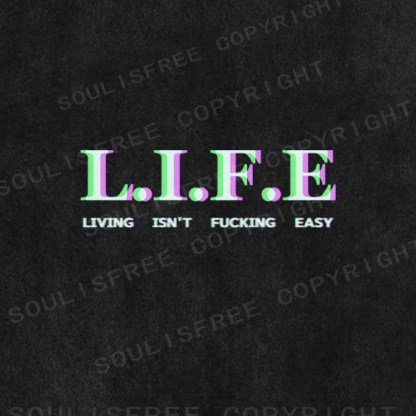Soulisfree  LIFE ISN'T FUCKING EASY Washed Tee