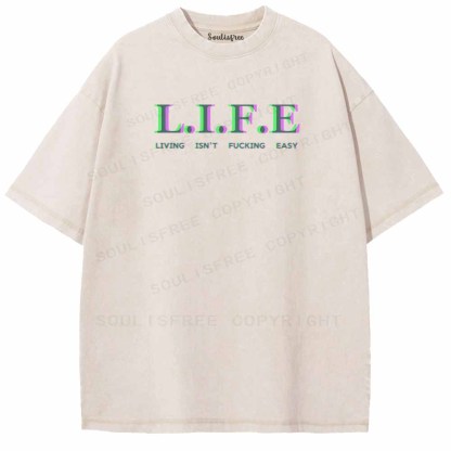 Soulisfree  LIFE ISN'T FUCKING EASY Washed Tee