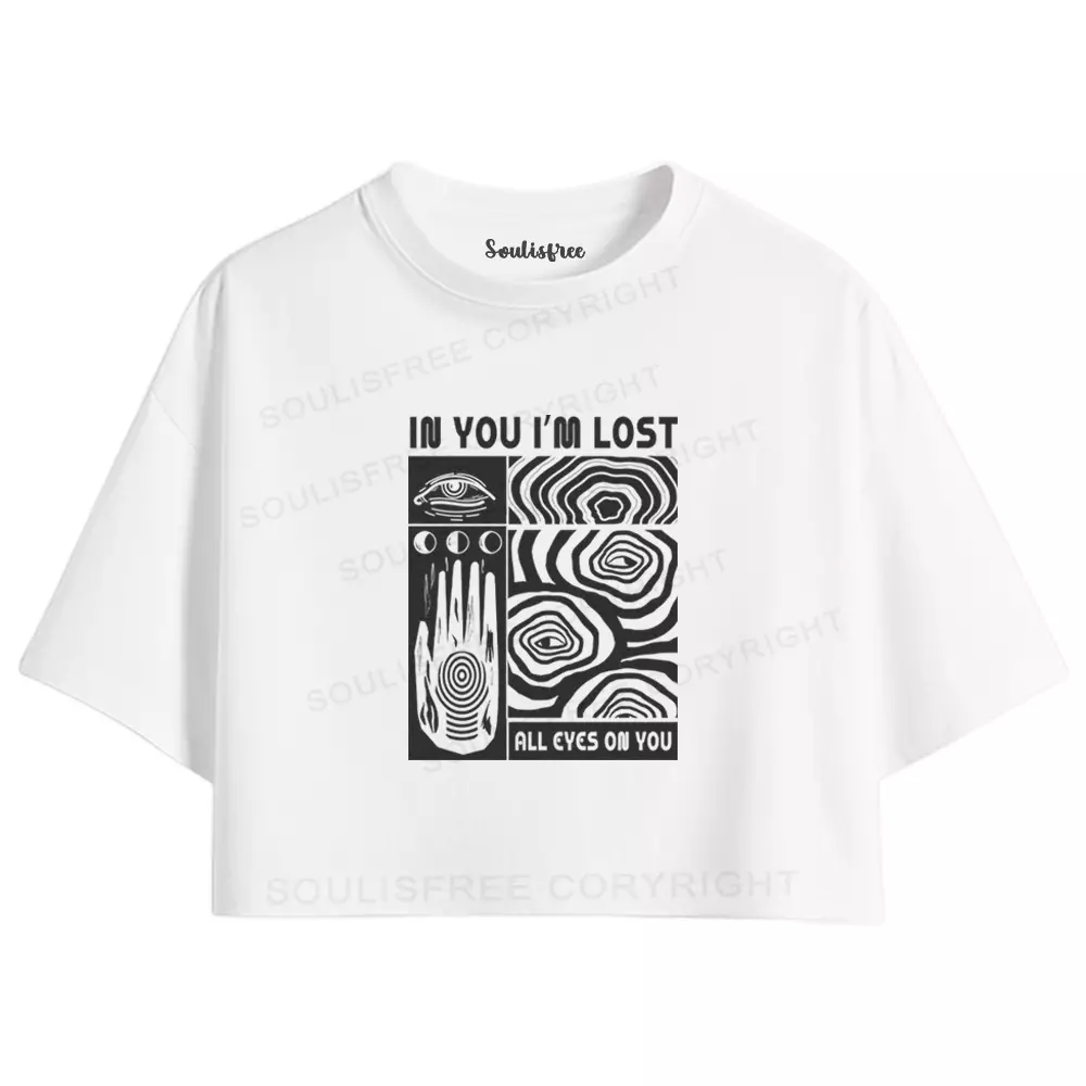 IN YOU I'M LOST Crop Top 