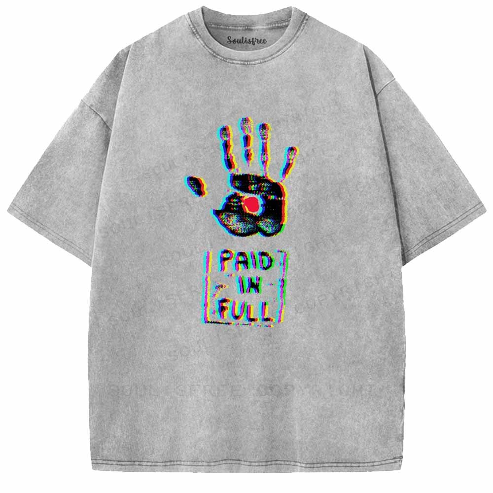 Soulisfree  PAID IN FULL Washed Tee