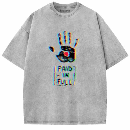 Soulisfree  PAID IN FULL Washed Tee