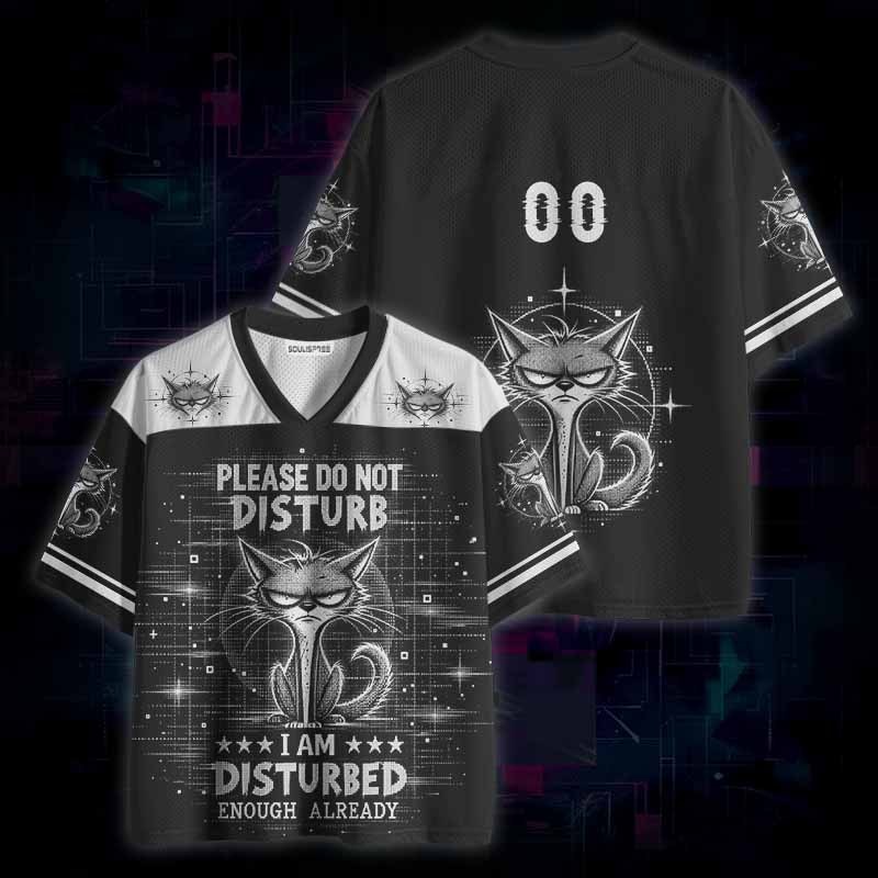 Soulisfree Please Do Not Disturb I Am Disturbed Enough Already Mesh Jersey