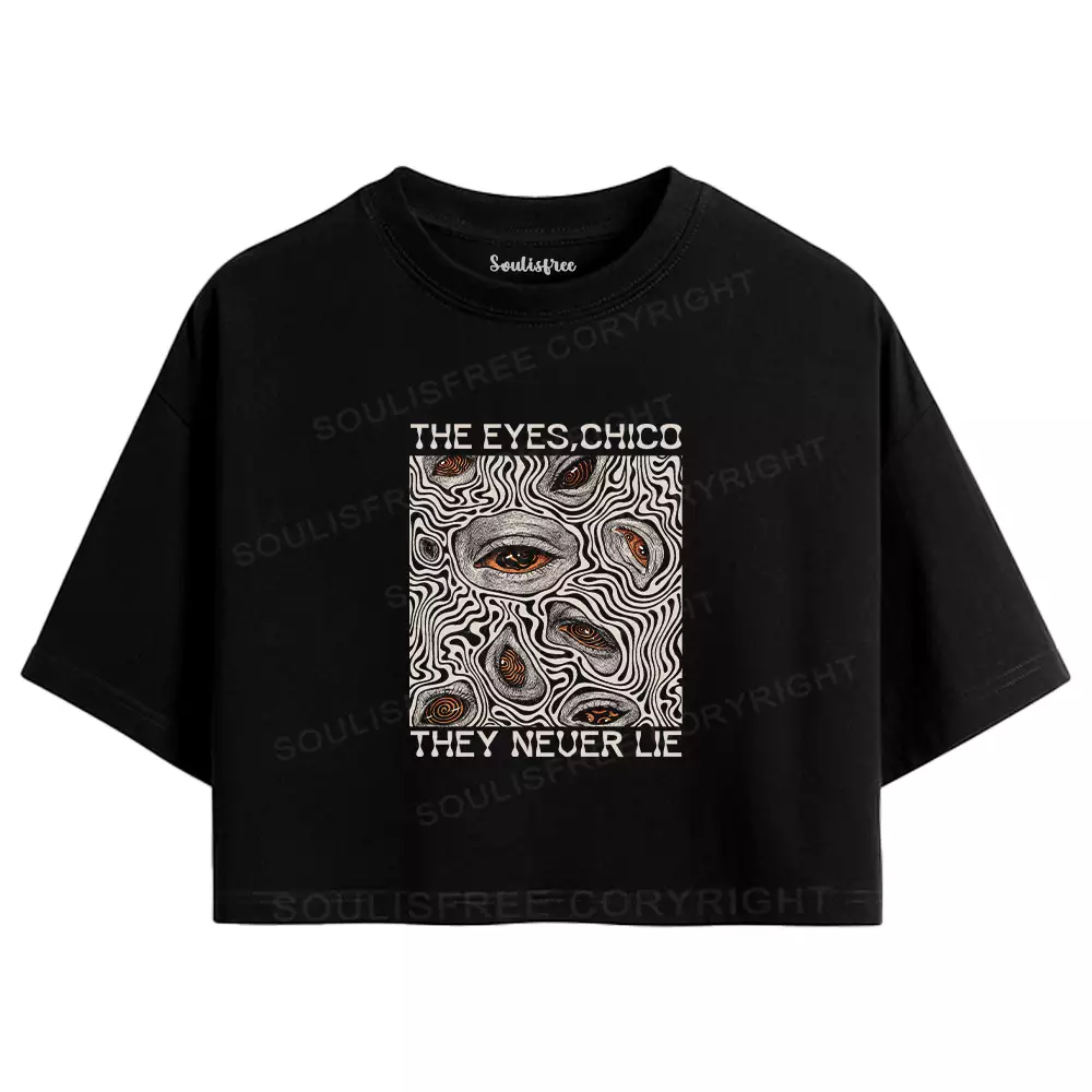 Eyes don't lie Crop Top