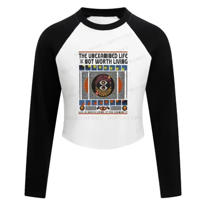 The Unexamined Life Not Worth Living Washed T-shirt Block Raglan Long Sleeve Crop Top
