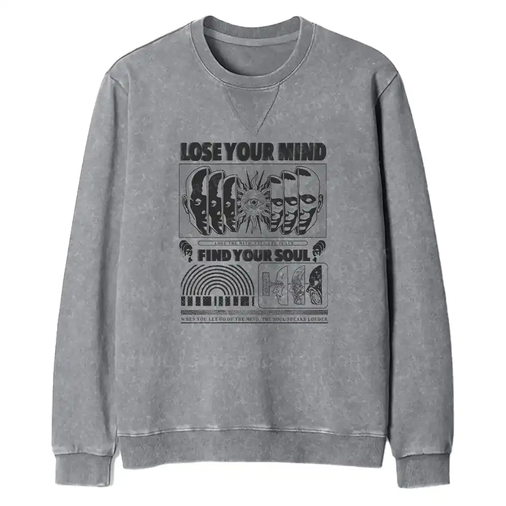 Lose Mind, Find Soul Fit Washed Sweatshirt