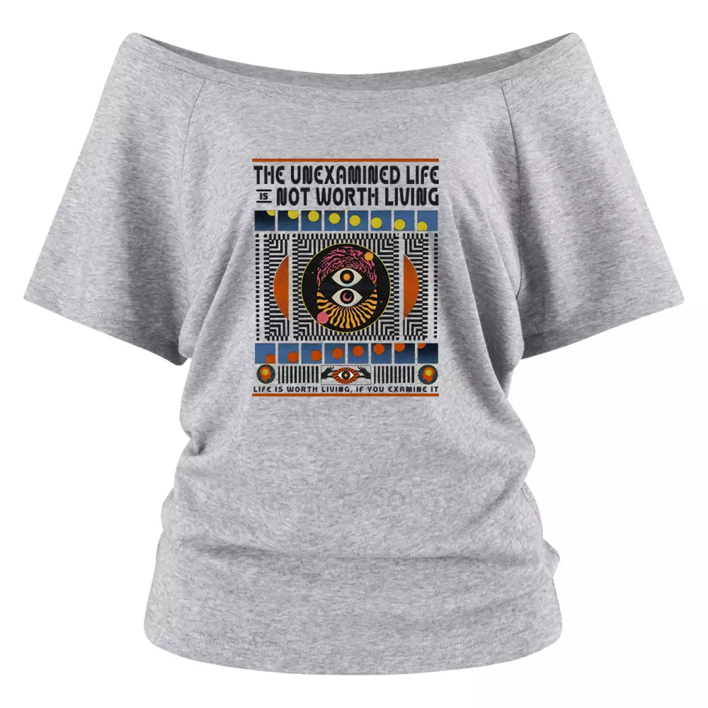 The Unexamined Life Not Worth Living Off Shoulder Top